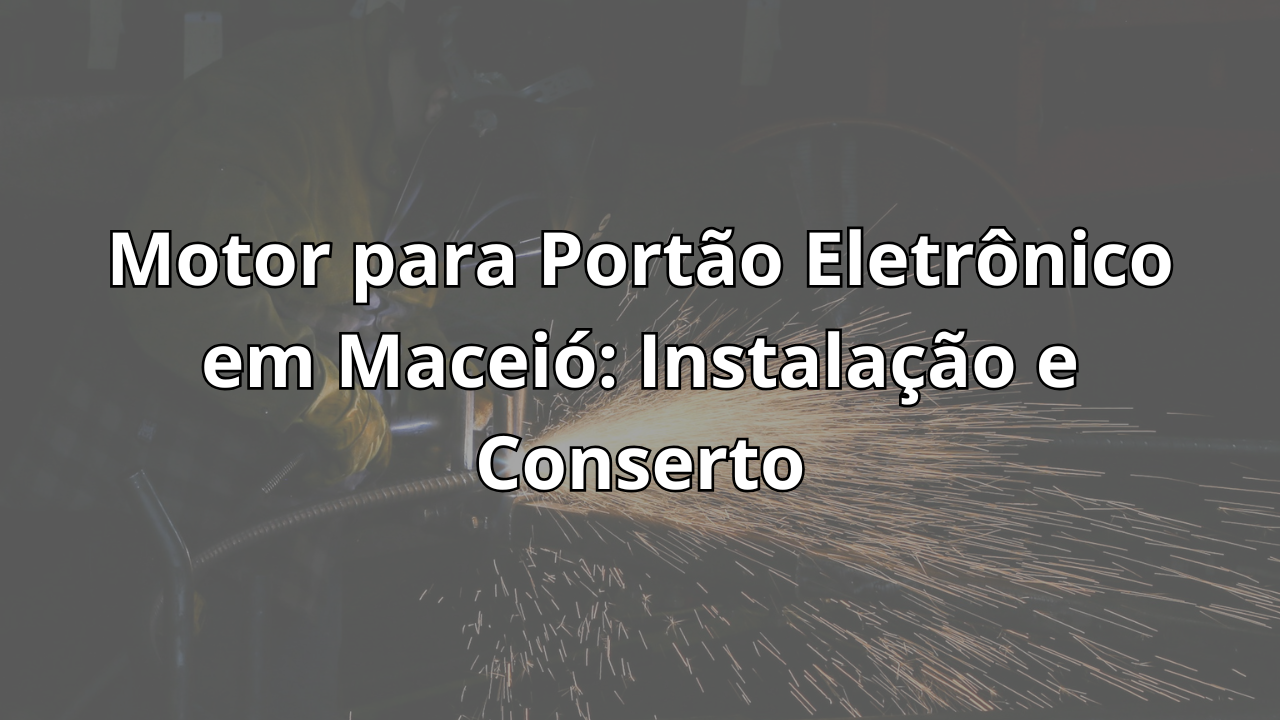 Se você está pesquisando motor para portão eletrônico maceió, é porque deseja mais segurança, conforto&hellip;