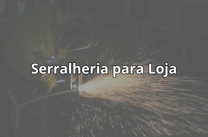 Serralheria para Loja